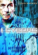 Thumbnail image for Kevin Warwick on Singularity 1 on 1: Be/Come the Cy/Borg